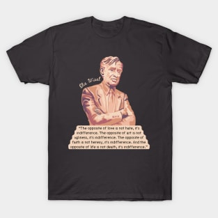 Elie Wiesel Portrait and Quote About Indifference T-Shirt